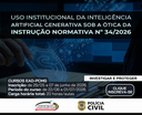 USO INSTITUCIONAL DA INTELIGÊNCIA ARTIFICIAL GENERATIVA SOB A ÓTICA DA INSTRUÇÃO NORMATIVA Nº 342026 (1).png